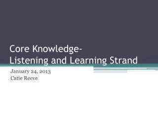 Core Knowledge- Listening and Learning Strand