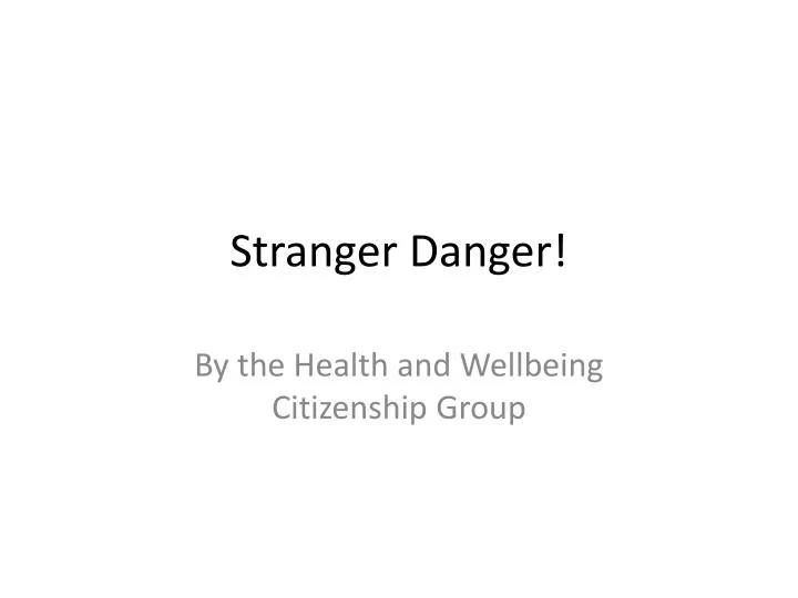 stranger danger