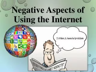 Negative Aspects of Using the Internet