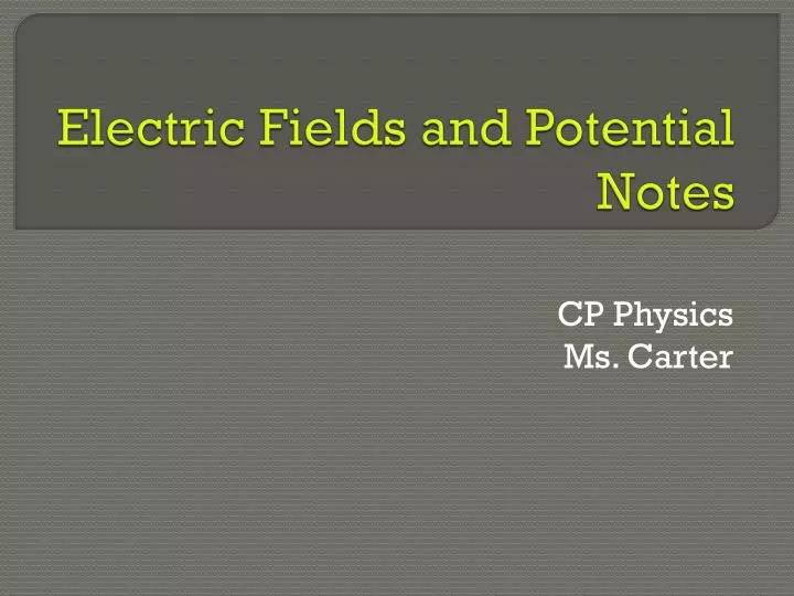 electric fields and potential notes
