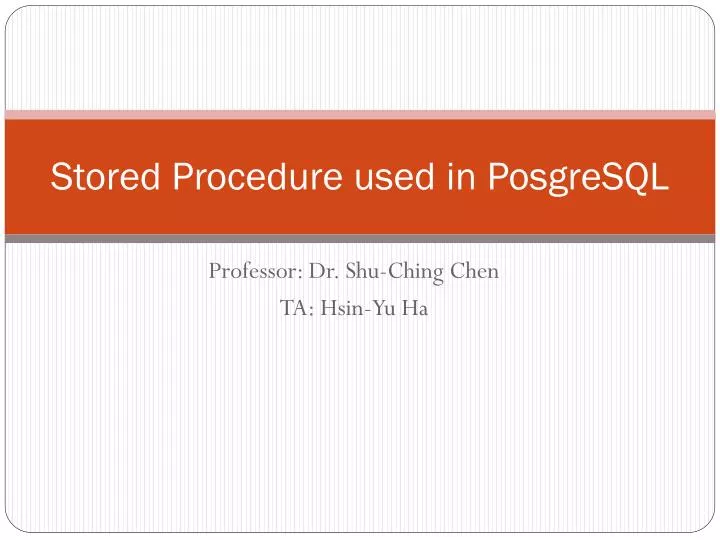 stored procedure used in posgresql