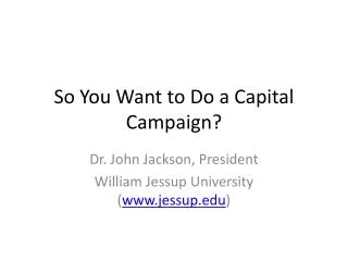 So You Want to Do a Capital Campaign?