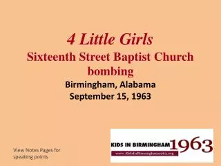 4 Little Girls Sixteenth Street Baptist Church bombing Birmingham, Alabama September 15, 1963
