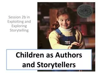 Children as Authors and Storytellers