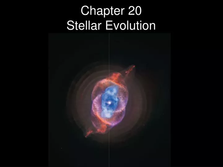 chapter 20 stellar evolution