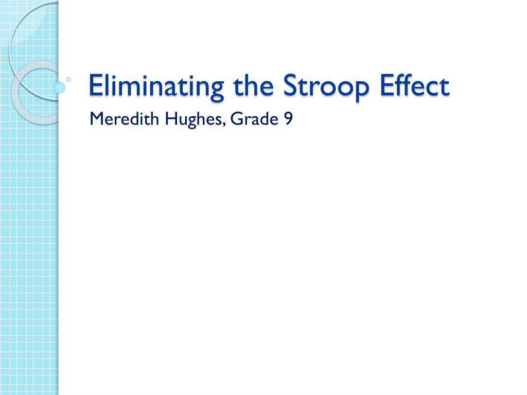 PPT - Eliminating the Stroop Effect PowerPoint Presentation, free ...