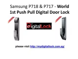 Samsung P718 & P717 - World 1st Push Pull Digital Door Lock