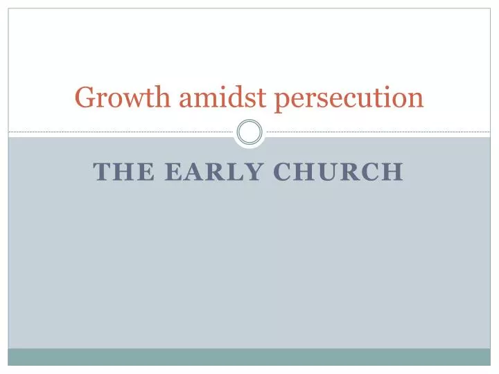 growth amidst persecution