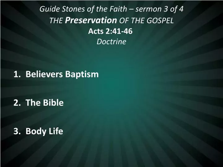 guide stones of the faith sermon 3 of 4 the preservation of the gospel acts 2 41 46 doctrine