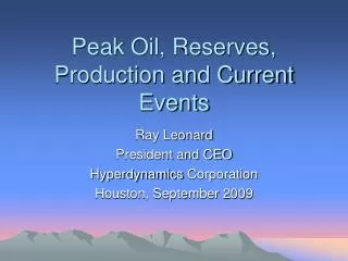 Peak Oil, Reserves, Production and Current Events
