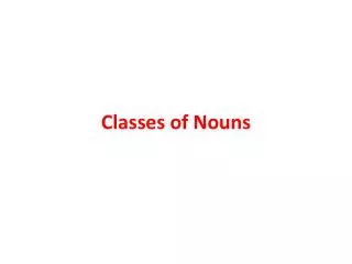 Classes of Nouns