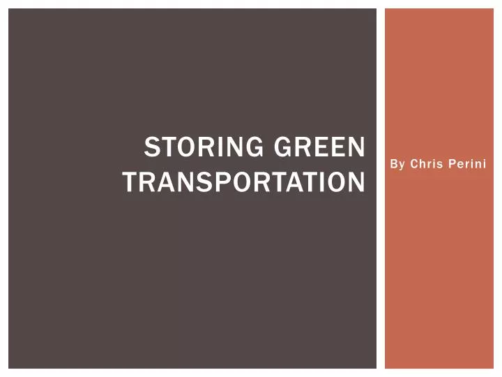 storing green transportation