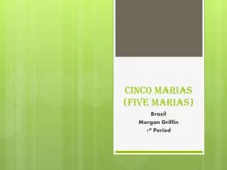 Cinco Marias (Five Marias)