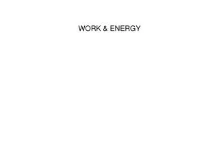 WORK &amp; ENERGY
