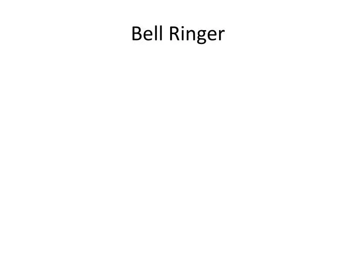 bell ringer