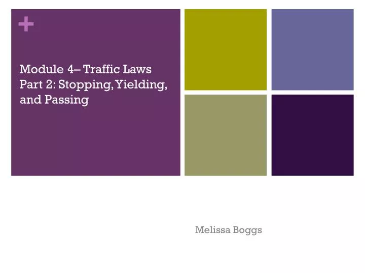 module 4 traffic laws part 2 stopping yielding and passing