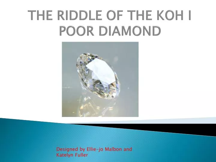 the riddle of the koh i poor diamond