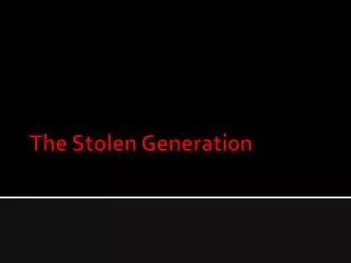 The Stolen Generation