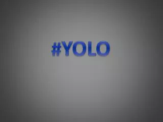 # YOLO