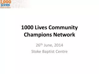 1000 Lives Community Champions Network