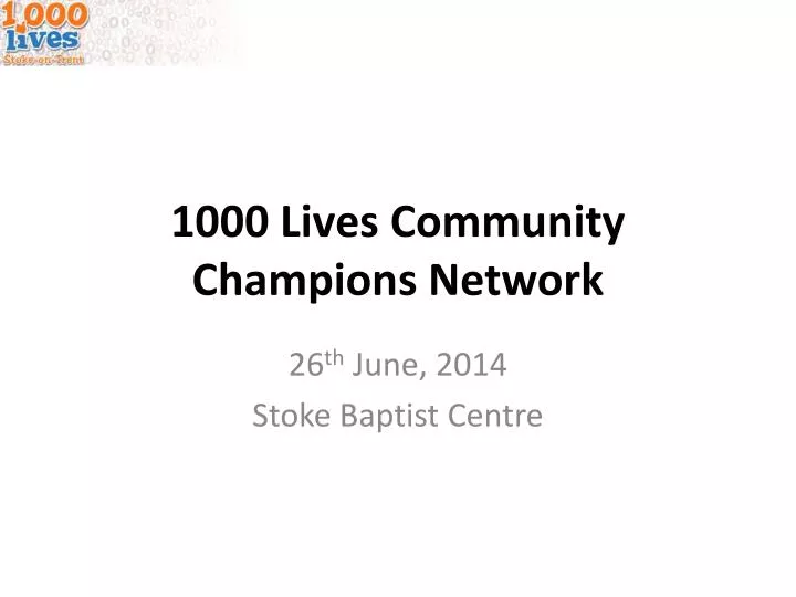 1000 lives community champions network