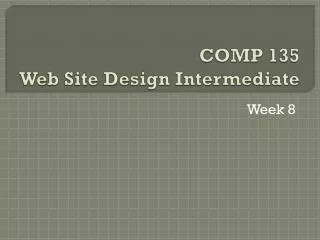 COMP 135 Web Site Design Intermediate