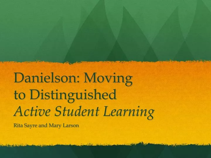 danielson moving to distinguished active student learning