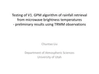 Chuntao Liu Department of Atmospheric Sciences University of Utah