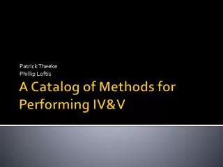 A Catalog of Methods for Performing IV&amp;V