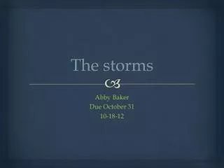 The storms