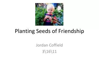 Planting Seeds of Friendship