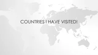 Countries I have visited !