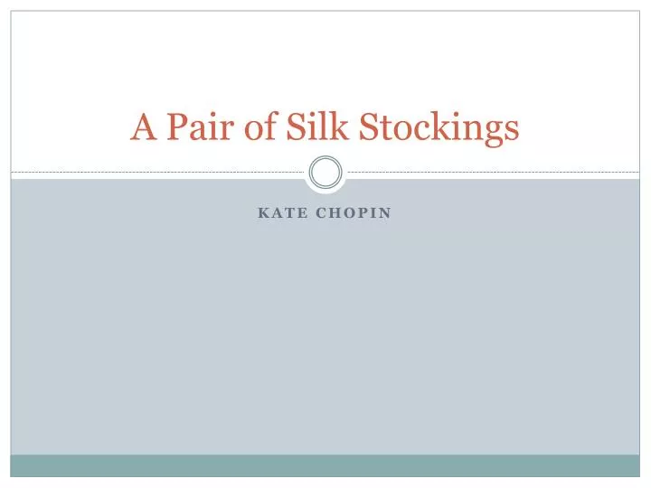 a pair of silk stockings