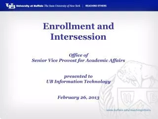 Enrollment and Intersession Office of Senior Vice Provost for Academic Affairs presented to