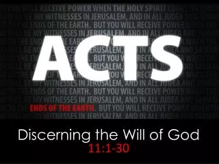 Discerning the Will of God 11:1-30