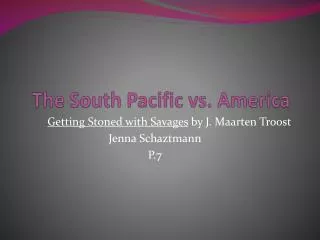The South Pacific vs. America