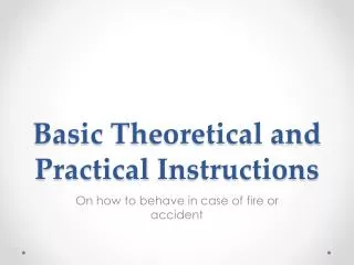 Basic Theoretical and Practical Instructions