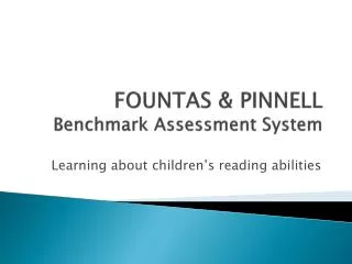FOUNTAS &amp; PINNELL Benchmark Assessment System