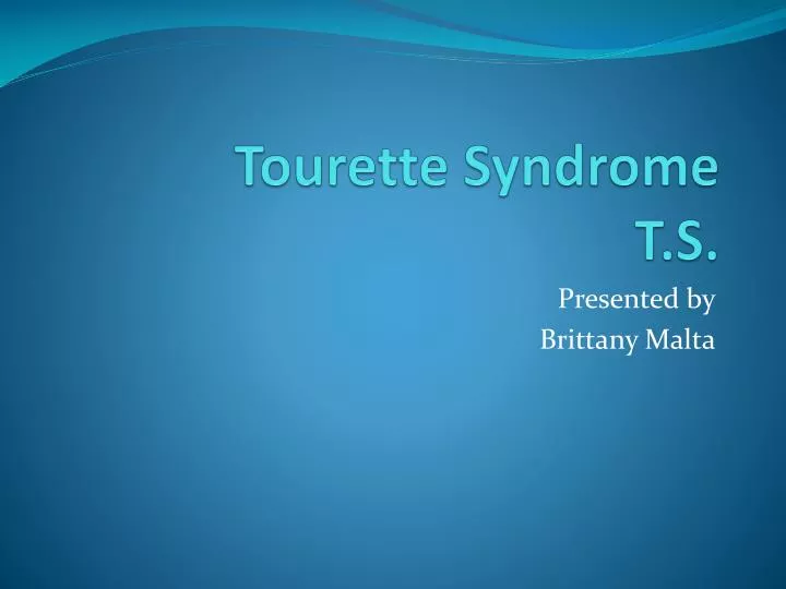 tourette syndrome t s