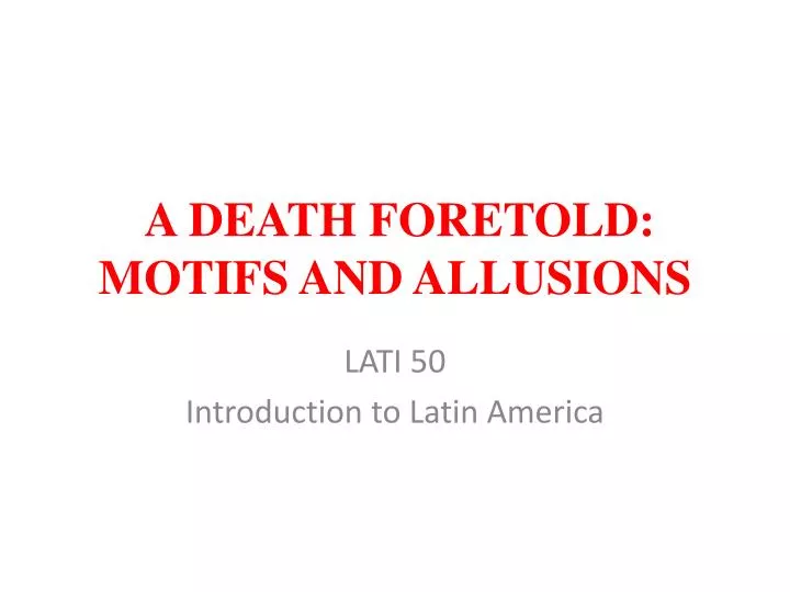 a death foretold motifs and allusions
