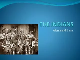 THE INDIANS