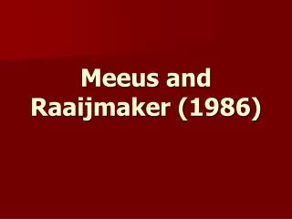 meeus and raaijmaker 1986