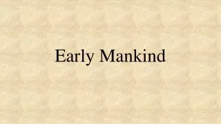Early Mankind