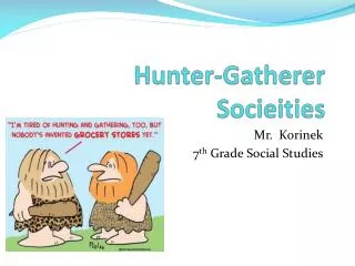 Hunter-Gatherer Socieities