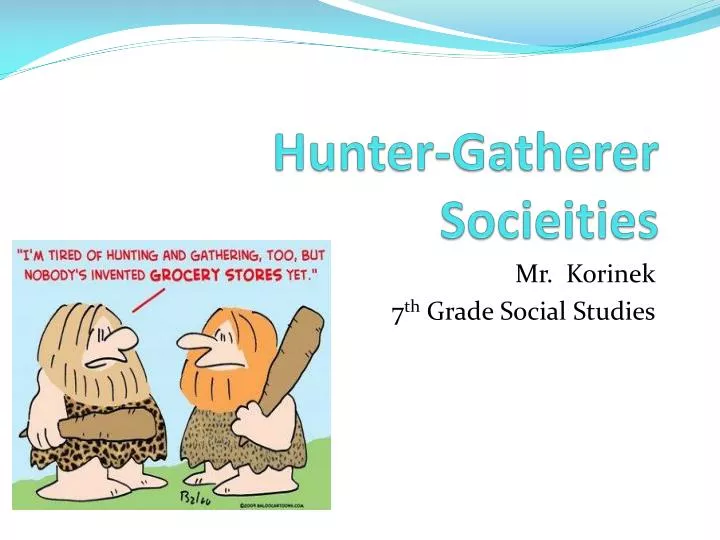 hunter gatherer socieities