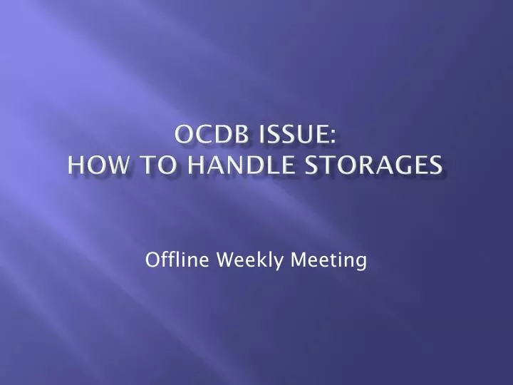 ocdb issue how to handle storages
