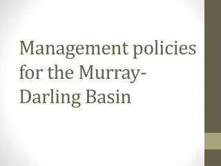 Management policies for the Murray-Darling Basin