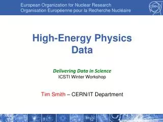 High-Energy Physics Data Delivering Data in Science ICSTI Winter Workshop