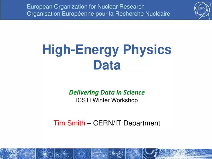 high energy physics data delivering data in science icsti winter workshop