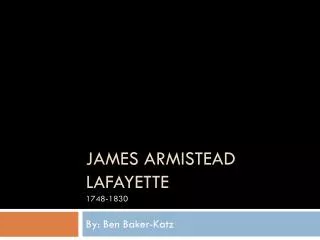 James Armistead Lafayette 1748-1830